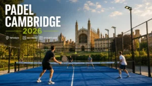 Padel Cambridge 2026: 5 Best Courts, Prices & Clubs