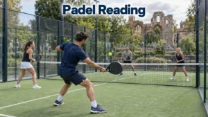 Padel Reading 2026: Complete Guide to 8 Courts at 3 Venues Padel Reading 2026: Complete Guide to 8 Courts at 3 Venues